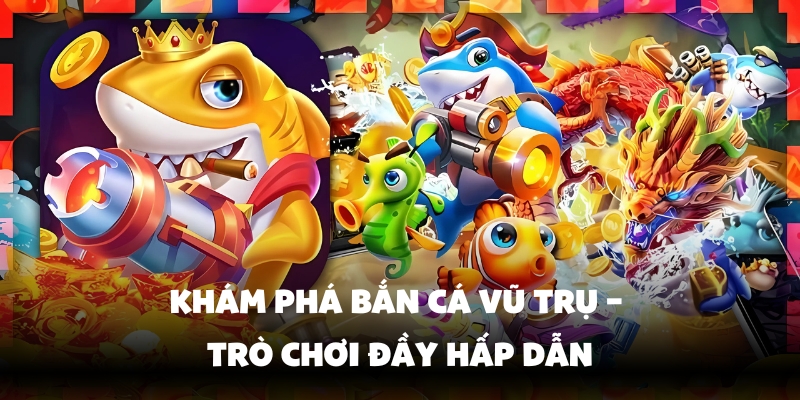 Bắn Cá Vũ Trụ Hello88 – Săn Thưởng Cực Khủng Nhanh Trong 1 Phút 2 Bắn cá vũ trụ có gì đặc biệt?